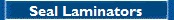Seal laminators